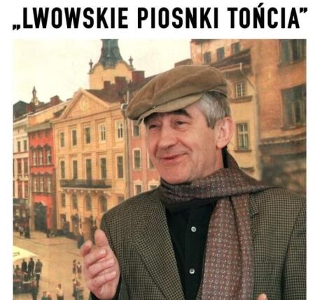 EDUKACJA KRESOWA MŁODZIEŻY ''LWOWSKIE PIOSNKI TOŃCA''